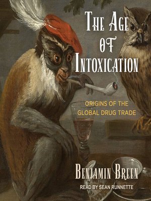 cover image of The Age of Intoxication